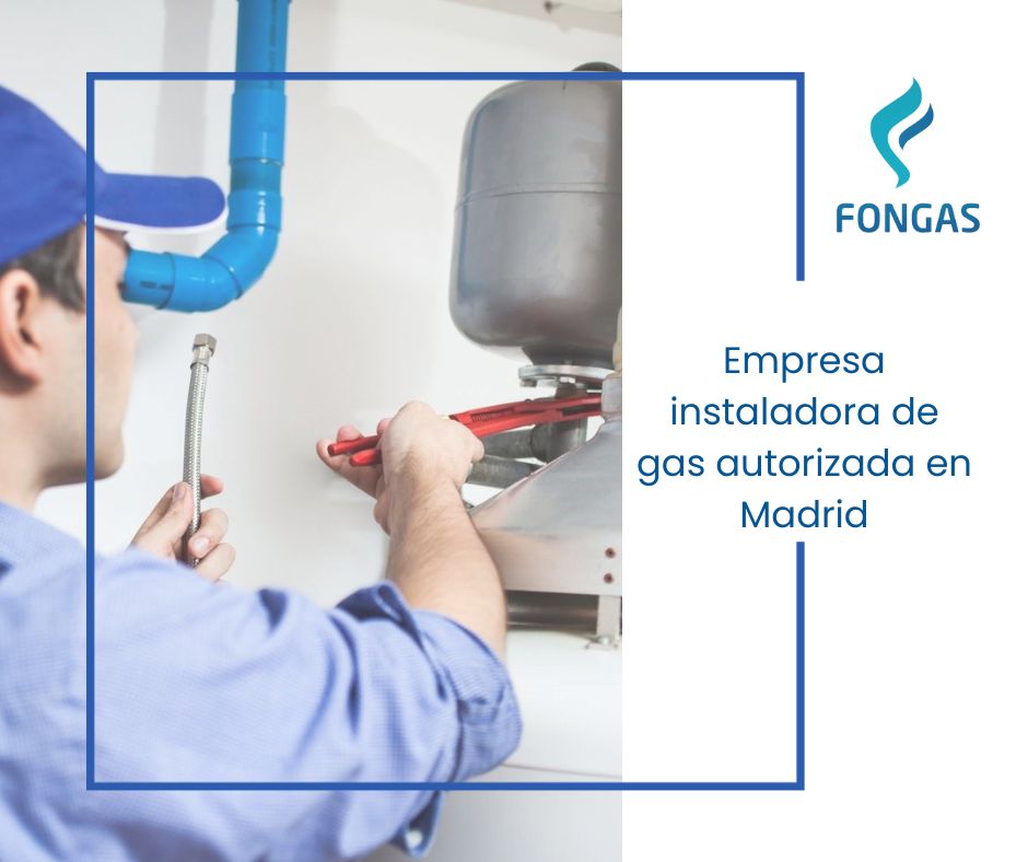 Empresa instaladora de gas autorizada en Madrid